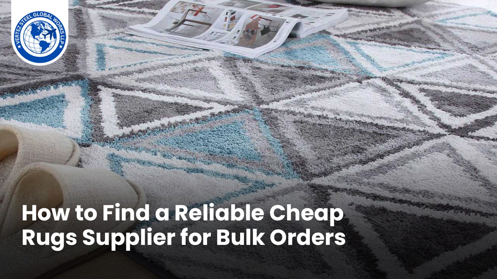 How+to+Find+a+Reliable+Cheap+Rugs+Supplier+for+Bulk+Orders