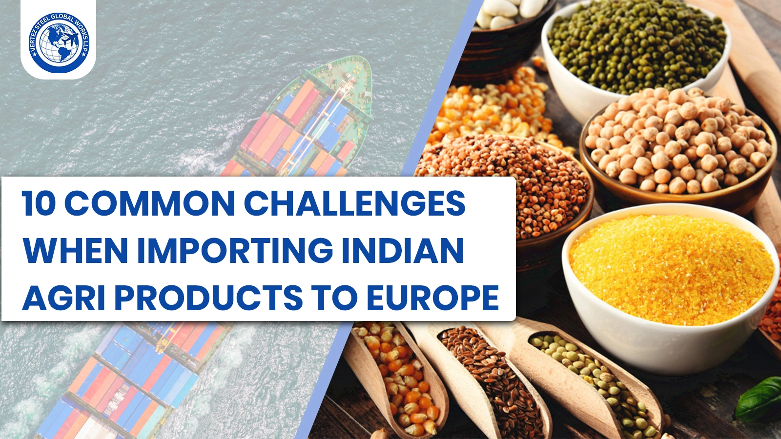 10+Common+Challenges+When+Importing+Indian+Agri+Products+to+Europe